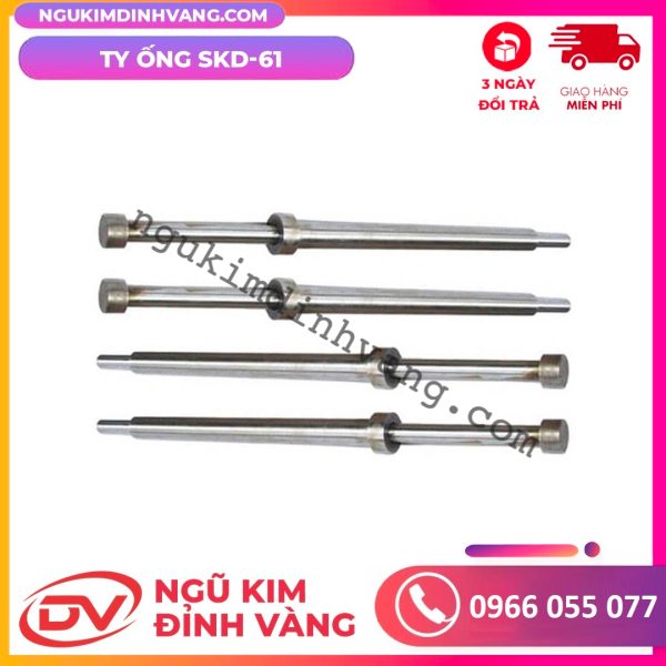 Ty Ống SKD-61